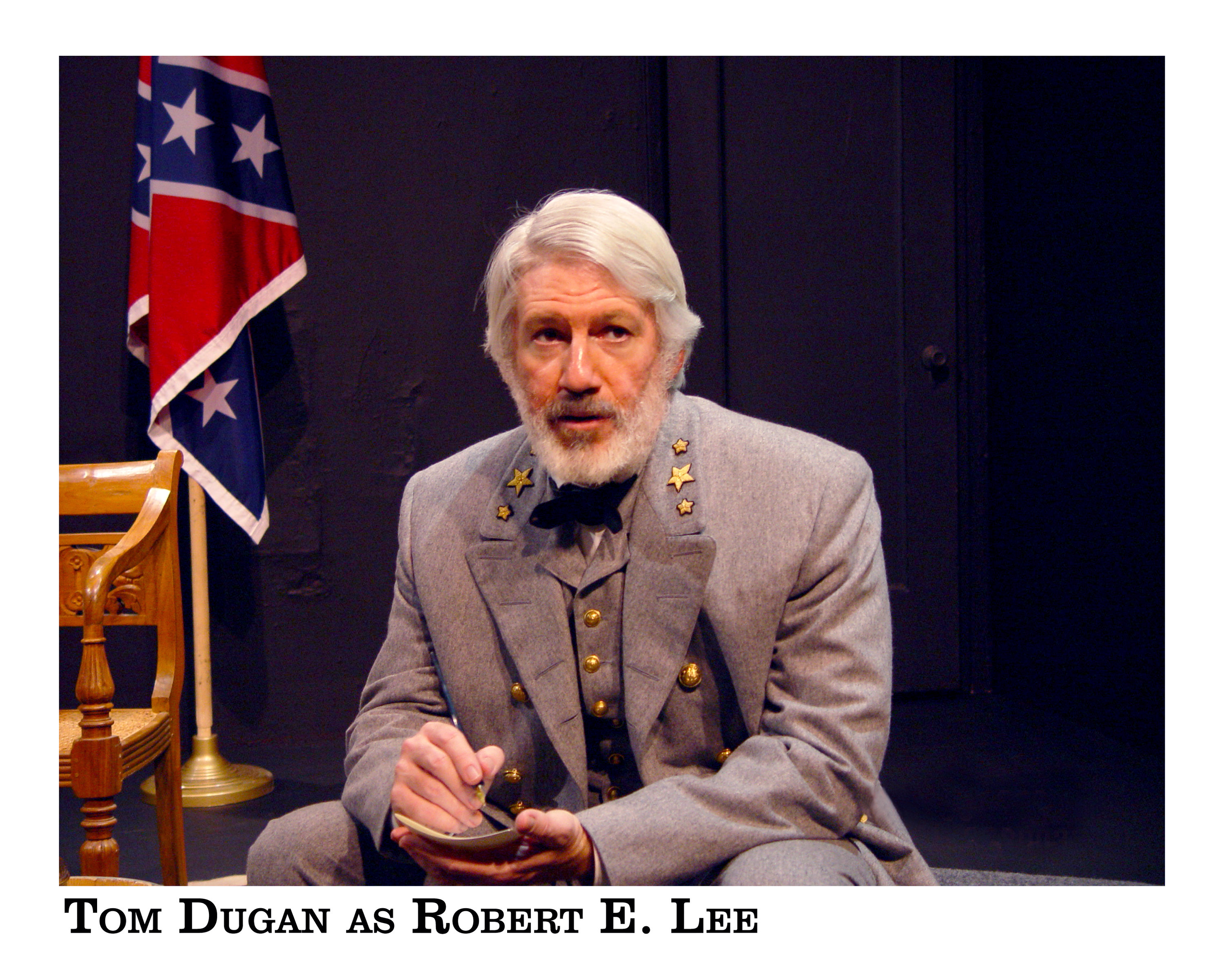 Tom Dugan Plays Robert E. Lee in “Shades of Gray” at the Rubicon